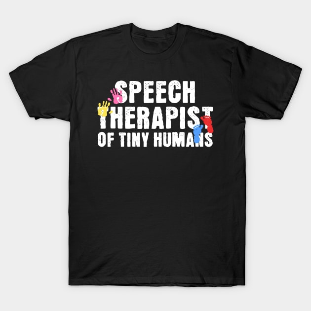 Speech Therapist of Tiny Humans T-Shirt by maxcode